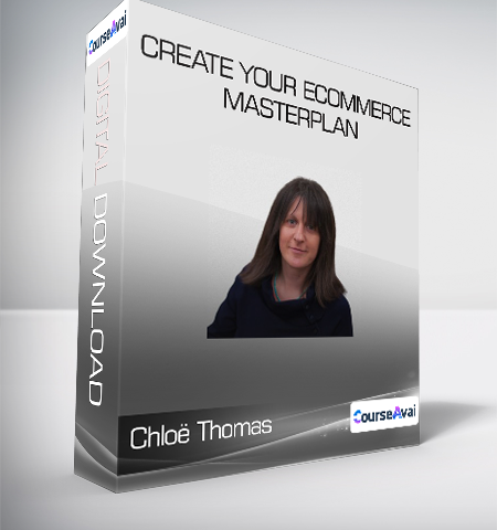 Chloë Thomas –  Create Your ECommerce MasterPlan