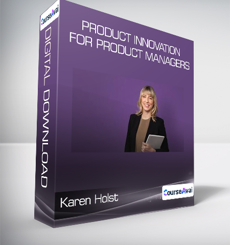 Karen Holst – Product Innovation For Product Managers