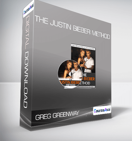 Greg Greenway – The Justin Bieber Method