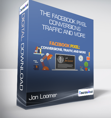 Jon Loomer – The Facebook Pixel-Conversions – Traffic And More