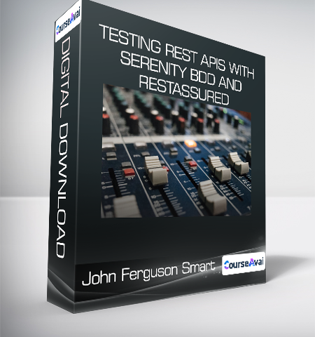 John Ferguson Smart – Testing REST APIs With Serenity BDD And RestAssured