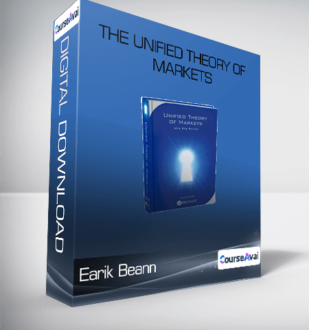 Earik Beann – The Unified Theory Of Markets