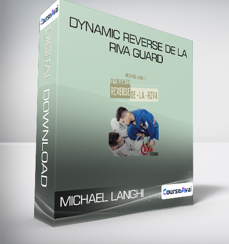 MICHAEL LANGHI – DYNAMIC REVERSE DE LA RIVA GUARD