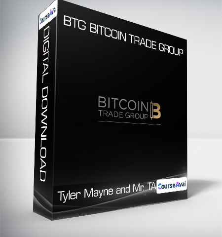 Tyler Mayne And Mr. TA – BTG Bitcoin Trade Group