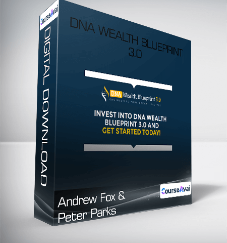 Andrew Fox & Peter Parks – DNA Wealth Blueprint 3.0
