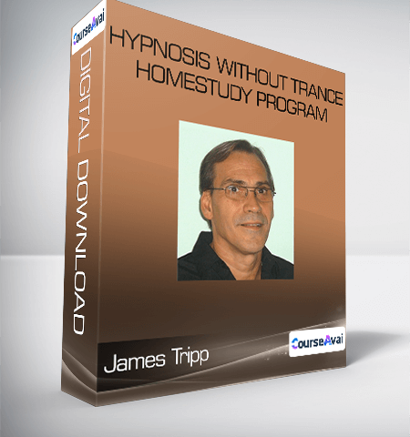 James Tripp – Hypnosis Without Trance HomeStudy Program