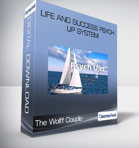 The Wolff Couple – Life And Success Psych Up System