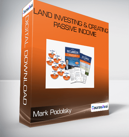 Mark Podolsky – Land Investing & Creating Passive Income