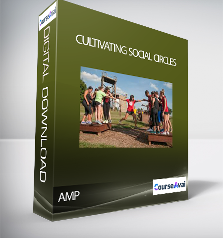 AMP – Cultivating Social Circles