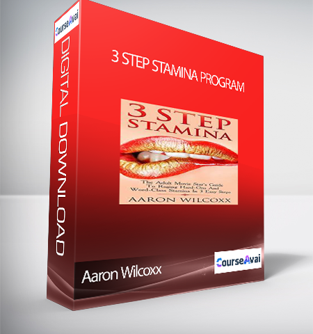Aaron Wilcoxx – 3 Step Stamina Program