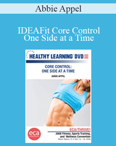 Abbie Appel – IDEAFit Core Control—One Side At A Time