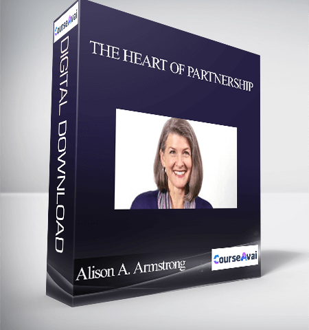 Alison Armstrong – The Heart Of Partnership