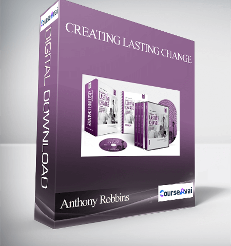 Anthony Robbins – Creating Lasting Change