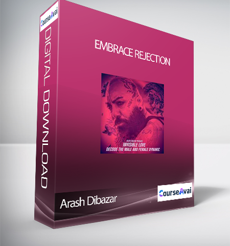 Arash Dibazar – Embrace Rejection