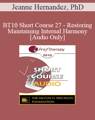 [Audio] BT10 Short Course 27 – Restoring And Maintaining Internal Harmony: Borrowing Native American Traditions – Jeanne Hernandez, PhD
