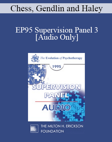 [Audio] EP95 Supervision Panel 3 – Chess, Gendlin And Haley