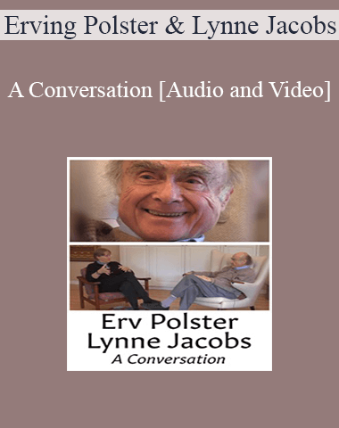[Audio And Video] A Conversation With Erving Polster And Lynne Jacobs
