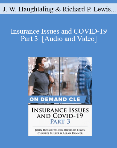 Trial Guides – Insurance Issues And COVID-19, Part 3