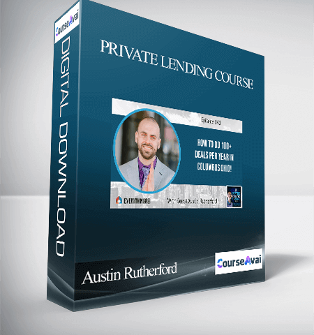 Austin Rutherford – Private Lending Course