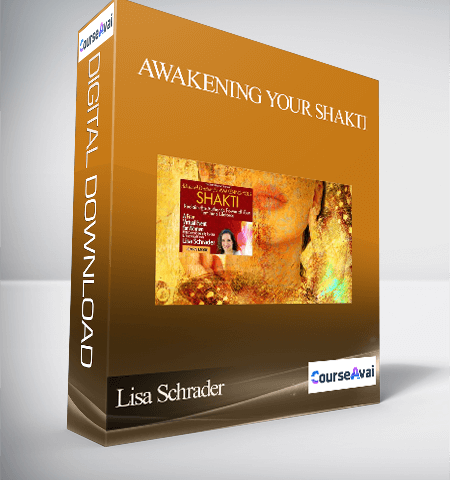 Awakening Your Shakti With Lisa Schrader