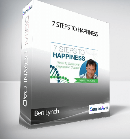 Ben Lynch – 7 Steps To Happiness