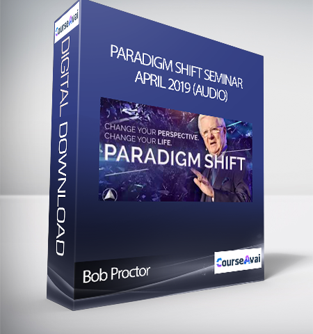 Bob Proctor – Paradigm Shift Seminar April 2019 (Audio)