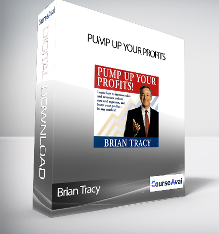 Brian Tracy – Pump Up Your Profits