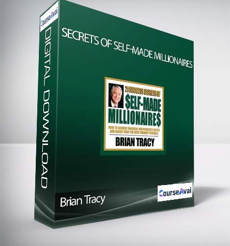 Brian Tracy – Secrets Of Self-Made Millionaires