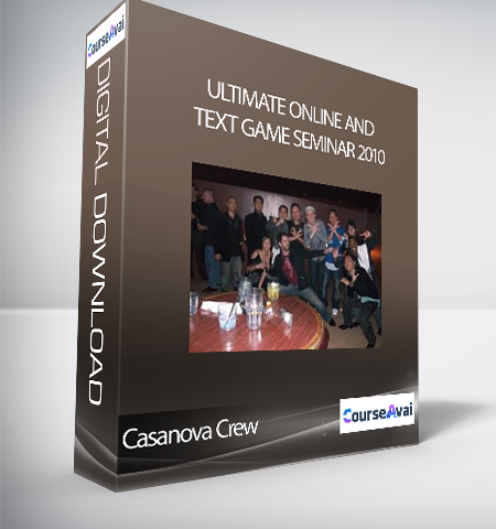 Casanova Crew – Ultimate Online And Text Game Seminar 2010
