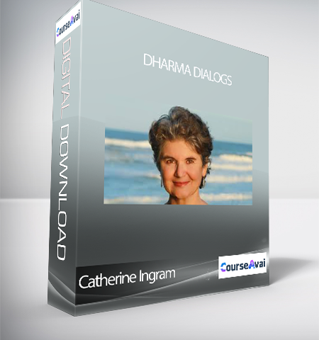 Catherine Ingram – Dharma Dialogs