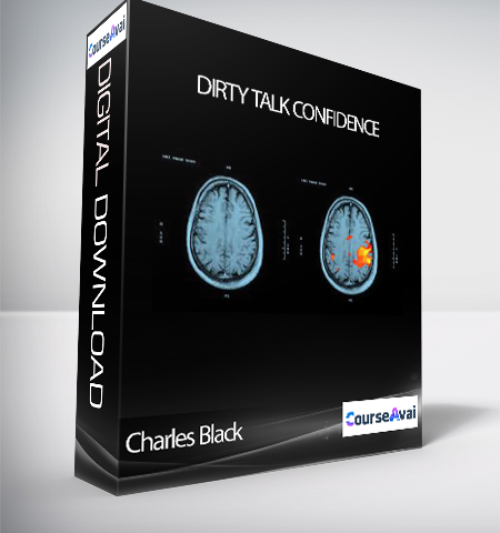 Charles Black – Dirty Talk Confidence