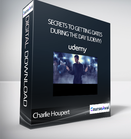 Charlie Houpert – Secrets To Getting Dates During The Day (Udemy)