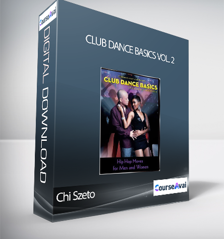 Chi Szeto – Club Dance Basics Vol. 2