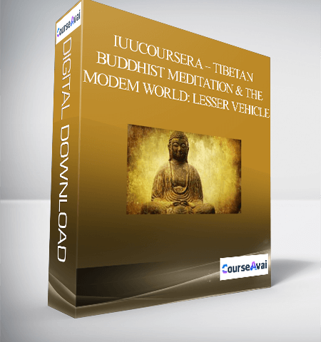 Coursera – Tibetan Buddhist Meditation And The Modem World: Lesser Vehicle