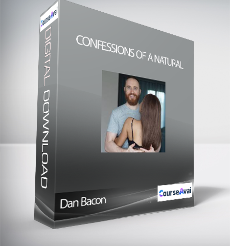 Dan Bacon – Confessions Of A Natural