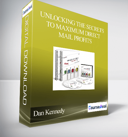 Dan Kennedy – Unlocking The Secrets To Maximum Direct Mail Profits