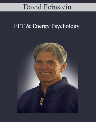 David Feinstein – EFT & Energy Psychology