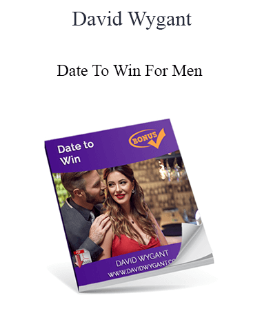 David Wygant – Date To Win For Men