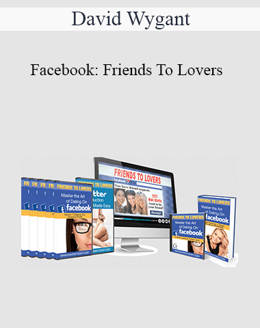 David Wygant – Facebook: Friends To Lovers