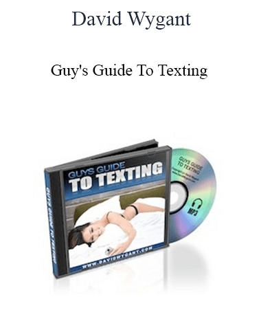David Wygant – Guy’s Guide To Texting