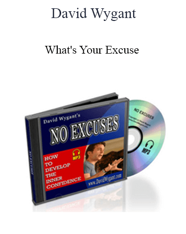 David Wygant – What’s Your Excuse