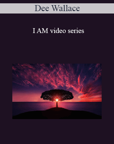 Dee Wallace – I AM Video Series