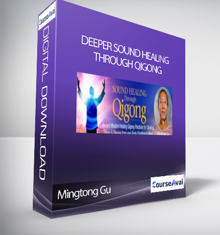 Deeper Sound Healing Through Qigong With Mingtong Gu