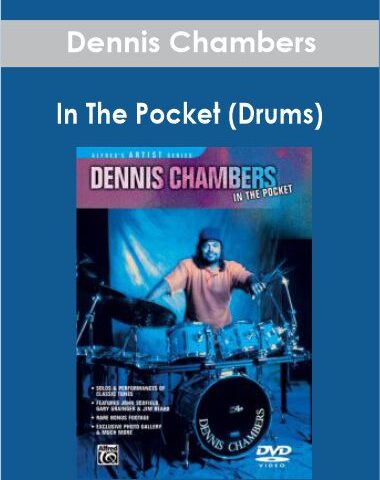 Dennis Chambers – In The Pocket (Drums)