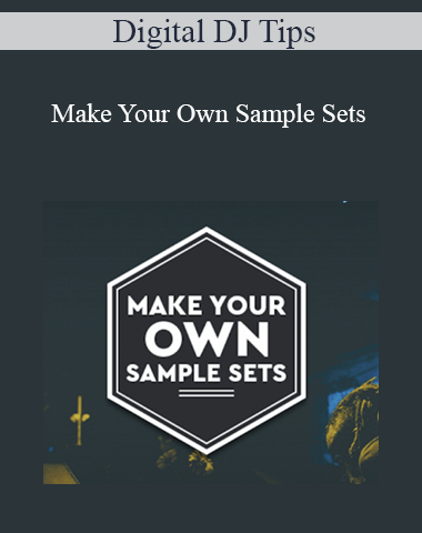 Digital DJ Tips – Make Your Own Sample Sets