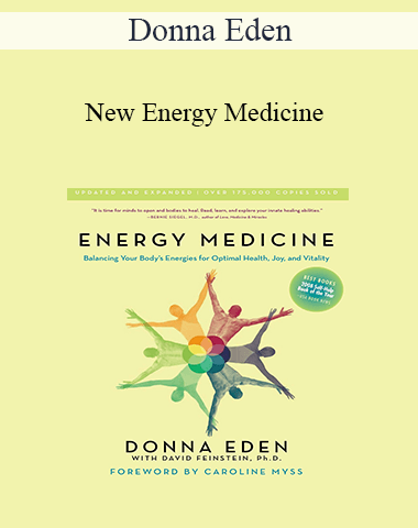 Donna Eden – New Energy Medicine