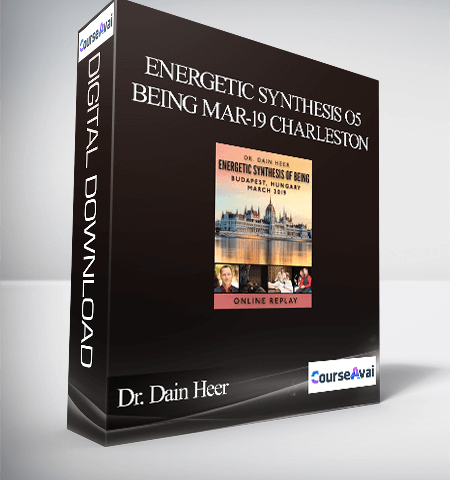 Dr. Dain Heer – Energetic Synthesis Of Being Mar-19 Charleston
