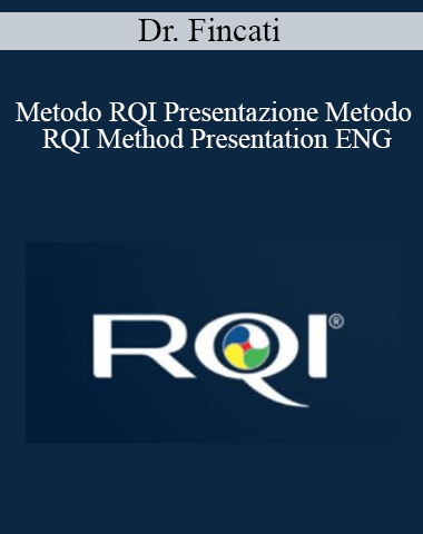 Dr. Fincati – Metodo RQI Presentazione Metodo – RQI Method Presentation ENG