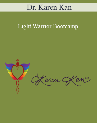 Dr. Karen Kan – Light Warrior Bootcamp
