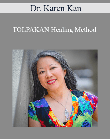 Dr. Karen Kan – TOLPAKAN Healing Method
